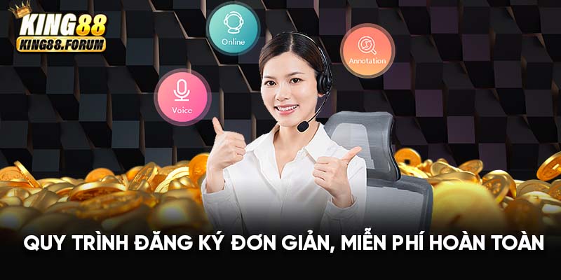 Quy trình đăng ký đại lý King88 được thiết kế đơn giản