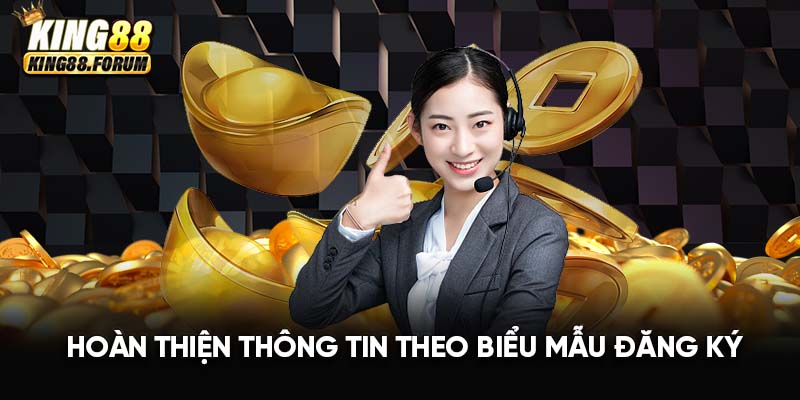 Điền thông tin đăng ký đại lý King88 chính xác theo biểu mẫu