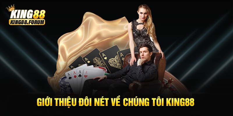 King88 thương hiệu cá cược trực tuyến có tiếng tại thị trường Châu Á