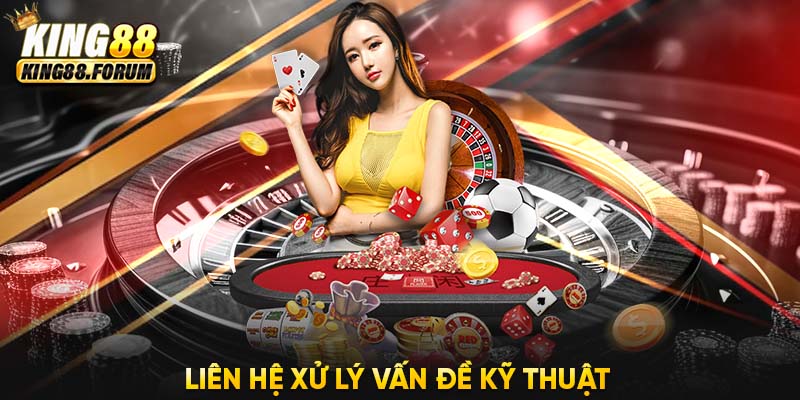 Liên hệ King88 để xử lý nhanh chóng các vấn đề kỹ thuật