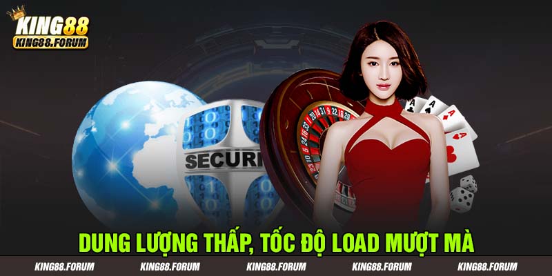 Dung lượng ứng dụng nhẹ giúp tốc độ load game mượt mà trên mọi thiết bị