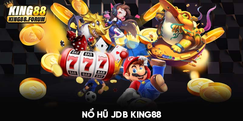 nổ hũ JDB King88