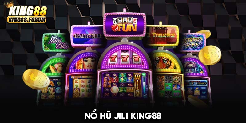 nổ hũ JILI King88